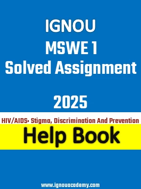 IGNOU MSWE 1 Solved Assignment 2025